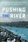 Pushing the River