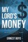 My Lord's Money
