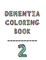 Dementia coloring book 2