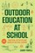 Outdoor Education at School