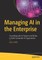 Managing AI in the Enterprise