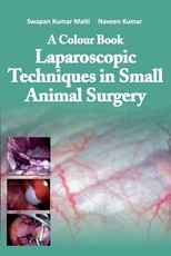 A Colour Book Laparoscopic Techniques in Small Animal Surgery A Colour Book Laparoscopic Techniques in Small Animal Surgery