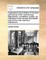 A General and True History of the Lives and Actions of the Most Famous Highwaymen, Murderers, Pirates, &C. Interspers'd with Several Remarkable Trials of the Most Notorious Malefactors Volume 1 of 2