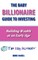 The Baby Billionaire Guide to Investing