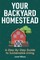 Your Backyard Homestead