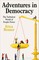 Adventures in Democracy