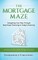 The Mortgage Maze