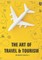 The Art of Travel and Tourism