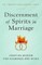 Discernment of Spirits in Marriage