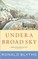 Under a Broad Sky