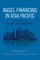 Angel Financing in Asia Pacific