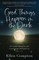 Good Things Happen in the Dark
