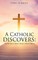 A Catholic discovers