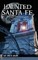 Haunted Santa Fe