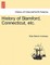 History of Stamford, Connecticut, etc.