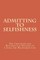 Admitting to Selfishness