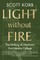 Light Without Fire