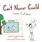 Can'T Never Could