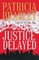 Justice Delayed