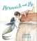 Mermaid and Me