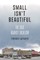 Small Isn't Beautiful