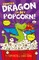 There's a Dragon in My Popcorn