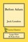 Before Adam (Cactus Classics Large Print)