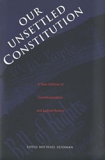 Our Unsettled Constitution Our Unsettled Constitution