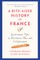 A Bite-Sized History of France