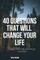 40 Questions That Will Change Your Life