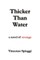 Thicker Than Water