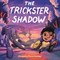 The Trickster Shadow