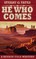 He Who Comes