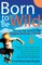 Born to Be Wild