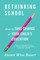 Rethinking School: How to Take Charge of Your Child's Education