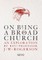 On Being a Broad Church