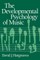 The Developmental Psychology of Music