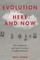 Evolution in the Here and Now