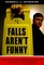 Falls Aren't Funny