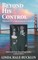 Beyond His Control - Memoir of a Disobedient Daughter
