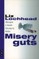 Misery Guts and Tartuffe