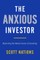 The Anxious Investor
