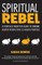 Spiritual Rebel