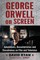 George Orwell on Screen