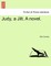 Judy, a Jilt. a Novel.