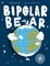 Cacciapaglia, F: Bipolar Bear (engl.)