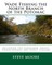 Wade Fishing the North Branch of the Potomac