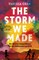 Chan, V: Storm We Made
