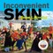 Inconvenient Skin / NayÃªhtÃ¢wan Wasakay