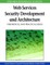 Web Services Security Development and Architecture